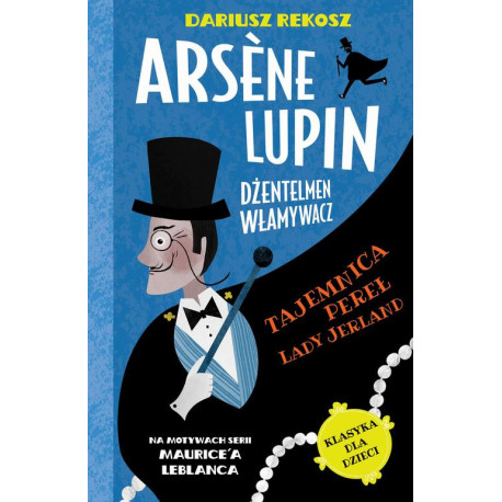 Arsène Lupin – dżentelmen włamywacz. Tom 1. Tajemnica pereł Lady Jerland [E-Book] [mobi]