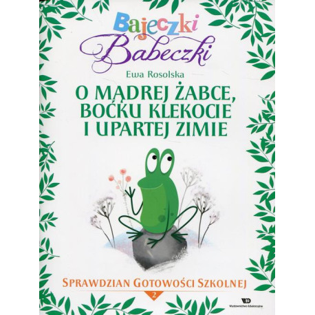 Bajeczki Babeczki O mądrej żabce, boćku Klekocie i upartej zimie [E-Book] [pdf]