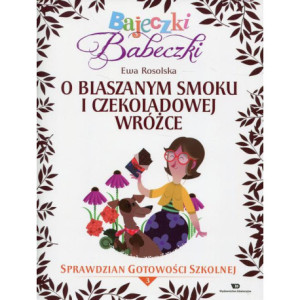 Bajeczki Babeczki O blaszanym smoku i czekoladowej wróżce [E-Book] [pdf]