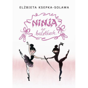 Ninja w baletkach [E-Book]...