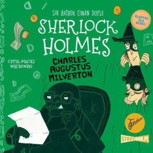 Klasyka dla dzieci. Sherlock Holmes. Tom 15. Charles Augustus Milverton [Audiobook] [mp3]