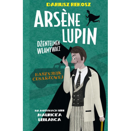 Arsène Lupin – dżentelmen włamywacz. Tom 4. Naszyjnik cesarzowej [E-Book] [epub]