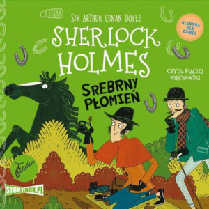Klasyka dla dzieci. Sherlock Holmes. Tom 16. Srebrny Płomień [Audiobook] [mp3]