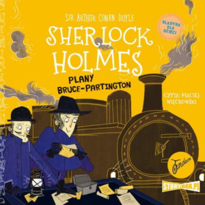 Klasyka dla dzieci. Sherlock Holmes. Tom 17. Plany Bruce-Partington [Audiobook] [mp3]
