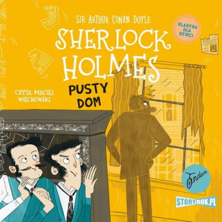 Klasyka dla dzieci. Sherlock Holmes. Tom 21. Pusty dom [Audiobook] [mp3]
