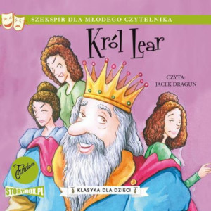 Klasyka dla dzieci. William Szekspir. Tom 11. Król Lear [Audiobook] [mp3]