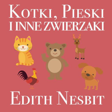 Kotki, Pieski i inne zwierzaki [Audiobook] [mp3]