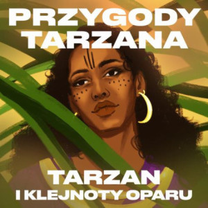 Przygody Tarzana Tom V - Tarzan i klejnoty Oparu [Audiobook] [mp3]