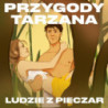 Przygody Tarzana Tom VII - Ludzie z pieczar [Audiobook] [mp3]