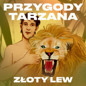 Przygody Tarzana Tom VIII - Złoty lew [Audiobook] [mp3]