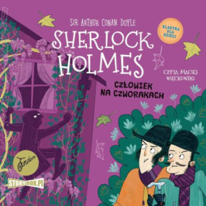 Klasyka dla dzieci. Sherlock Holmes. Tom 28. Człowiek na czworakach [Audiobook] [mp3]