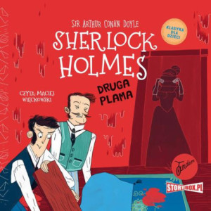 Klasyka dla dzieci. Sherlock Holmes. Tom 29. Druga plama [Audiobook] [mp3]