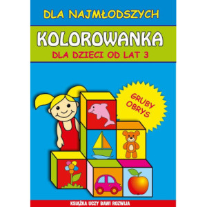 Kolorowanka dla dzieci od lat 3. Dla najmłodszych [E-Book] [pdf]