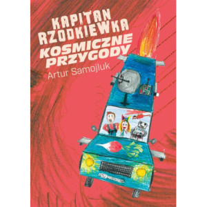 Kapitan Rzodkiewka. Kosmiczne przygody [E-Book] [pdf]