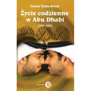 Życie codzienne w Abu Dhabi 1989-2004 [E-Book] [mobi]