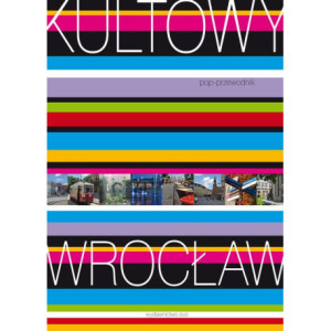 Kultowy Wrocław. Pop-przewodnik [E-Book] [pdf]