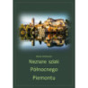 Nieznane szlaki północnego Piemontu [E-Book] [pdf]