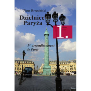 Dzielnice Paryża. 1. Dzielnica Paryża [E-Book] [pdf]