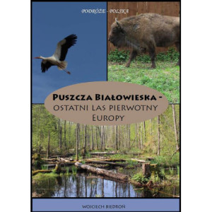 Puszcza Białowieska - Ostatni las pierwotny Europy [E-Book] [mobi]