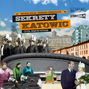 Sekrety Katowic [Audiobook] [mp3]