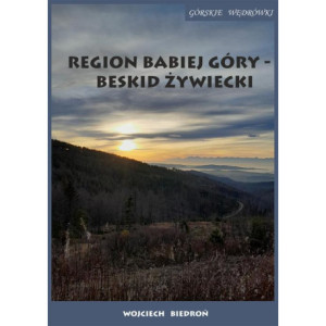 Region Babiej Góry – Beskid Żywiecki Górskie wędrówki [E-Book] [epub]