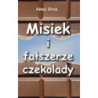 Misiek i fałszerze czekolady [E-Book] [pdf]