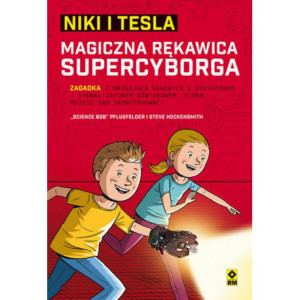 Niki i Tesla. Magiczna rękawica supercyborga [E-Book] [epub]