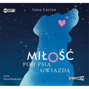 Miłość pod Psią Gwiazdą [Audiobook] [mp3]