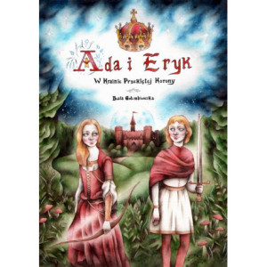 Ada i Eryk w Krainie Przeklętej Korony [E-Book] [pdf]
