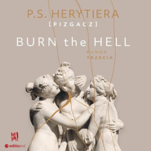 Burn the Hell. Runda trzecia [Audiobook] [mp3]