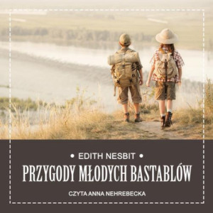 Przygody młodych Bastablów [Audiobook] [mp3]