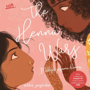 The Henna Wars. Miłość pisana henną [Audiobook] [mp3]