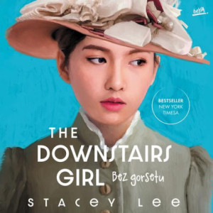 The Downstairs Girl. Bez gorsetu [Audiobook] [mp3]