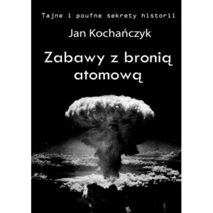 Zabawy z bronią atomową [E-Book] [mobi]