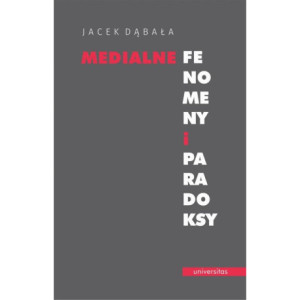 Medialne fenomeny i paradoksy [E-Book] [epub]