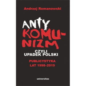 Antykomunizm, czyli upadek Polski [E-Book] [mobi]