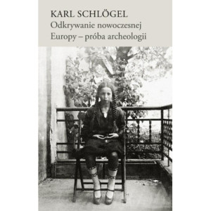 Odkrywanie nowoczesnej Europy - próba archeologii [E-Book] [epub]