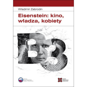 Eisenstein kino, władza, kobiety [E-Book] [pdf]