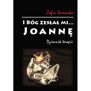 I Bóg zesłał mi... Joannę [E-Book] [pdf]