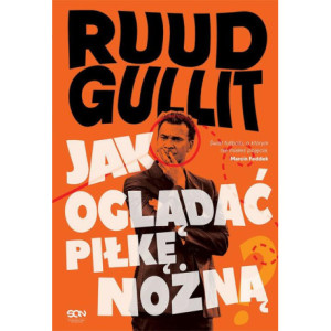Ruud Gullit. Jak oglądać piłkę nożną [E-Book] [epub]
