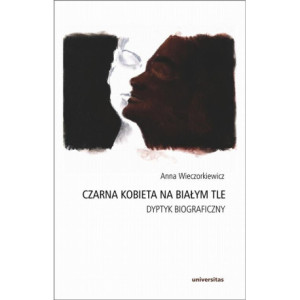 Czarna kobieta na białym tle Dyptyk biograficzny [E-Book] [pdf]