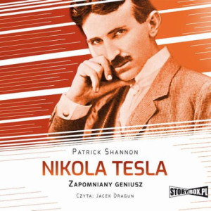Nikola Tesla. Zapomniany geniusz [Audiobook] [mp3]