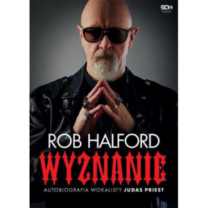 Rob Halford. Wyznanie. Autobiografia wokalisty Judas Priest [E-Book] [epub]
