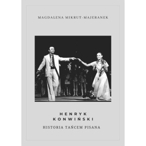 Henryk Konwiński. Historia tańcem pisana [E-Book] [pdf]