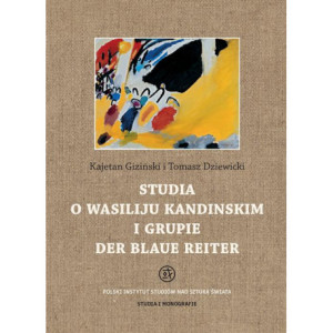 Studia o Wasiliju Kandinskim i grupie Der Blaue Reiter [E-Book] [pdf]