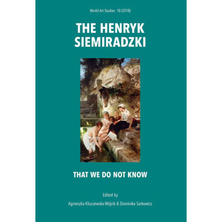 The Henryk Siemiradzki. That we do not know [E-Book] [pdf]