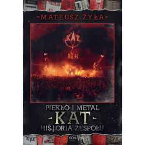 Piekło i metal. Historia zespołu Kat [E-Book] [epub]