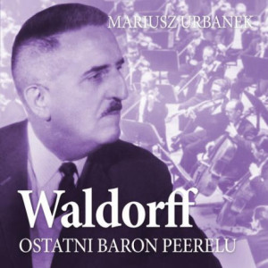 Waldorff. Ostatni baron Peerelu [Audiobook] [mp3]