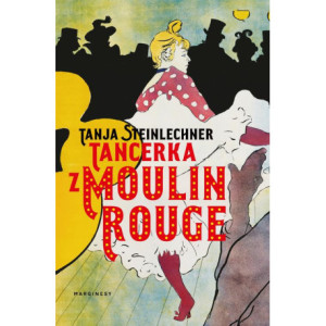 Tancerka z Moulin Rouge [E-Book] [epub]