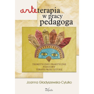 Arteterapia w pracy pedagoga [E-Book] [pdf]